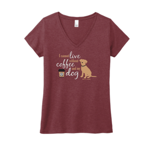 Dog Is Good (DIG) I Cannot Live Without Coffee & My Dog Tee
