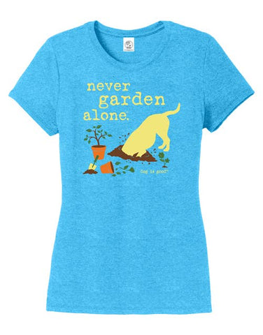 Dog Is Good (DIG) Never Garden Alone Women's T-Shirt (Teal)