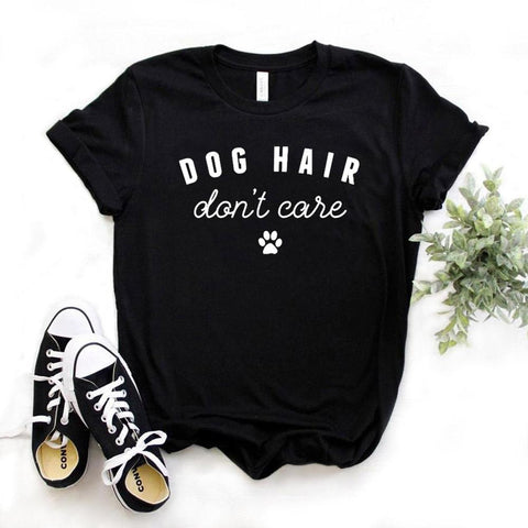 Dog Hair Don't Care Paw Print Women T Shirt