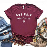 Dog Hair Don't Care Paw Print Women T Shirt